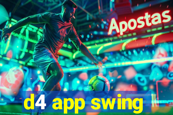 d4 app swing